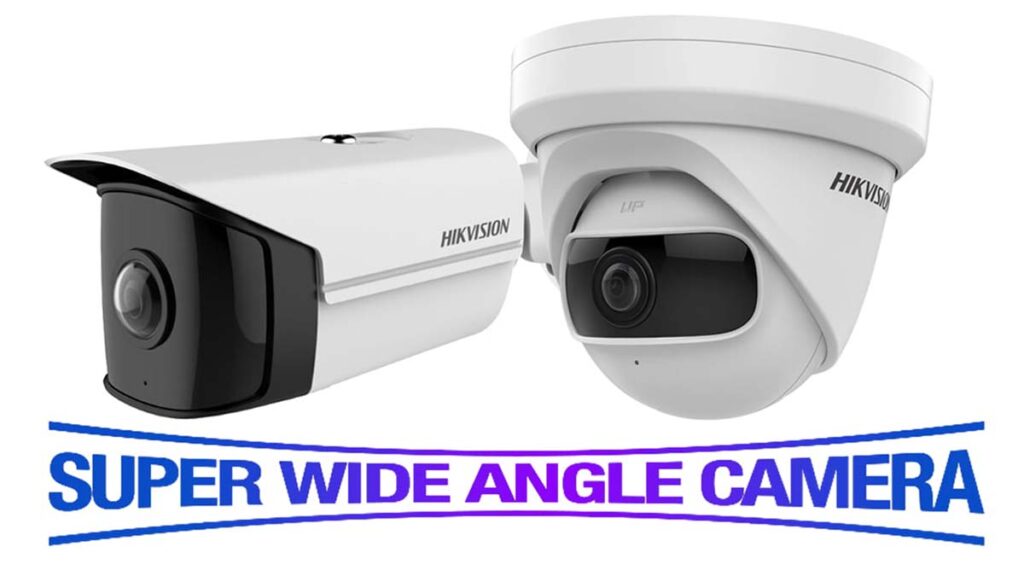 Hikvision Super Wide Angle Camera