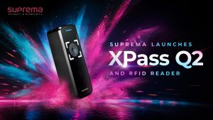Suprema Launches XPass Q2 And RFID Reader